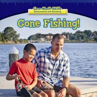 Gone Fishing!: Measure Lengths 1477722270 Book Cover