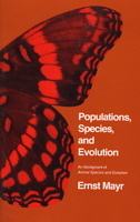 Populations, Species, and Evolution: An Abridgment of <i>Animal Species and Evolution</i> (Belknap Press) 0674690133 Book Cover