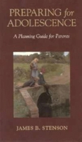 Preparing for Adolescence: A Planning Guide for Parents 1889334359 Book Cover