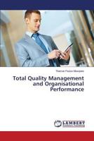 Total Quality Management and Organisational Performance 3659397911 Book Cover