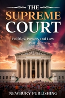 The Supreme Court: Power, Politics, and Law B0C6W32RL2 Book Cover