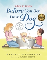 What to Know Before You Get Your Dog 1736999508 Book Cover