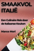 Smaakvol Italië: Een Culinaire Reis door de Italiaanse Keuken (Dutch Edition) 183559669X Book Cover