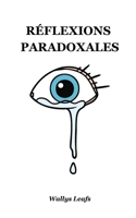 Réflexions Paradoxales B0CKNGTSDH Book Cover