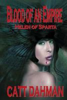 Blood of an Empire: Helen of Sparta 1489599177 Book Cover