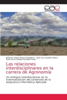 Las relaciones interdisciplinares en la carrera de Agronomía 6203875791 Book Cover