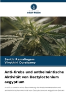 Anti-Krebs und anthelmintische Aktivität von Dactyloctenium aegyptium 6209434371 Book Cover