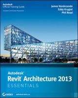 Autodesk Revit Architecture 2013 Essentials 1118244788 Book Cover