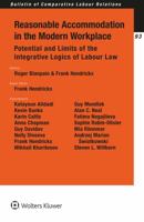 Reasonable Accommodation in the Modern Workplace: Potential and Limits of the Integrative Logics of Labour Law 9041162585 Book Cover