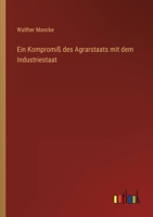 Ein Kompromiß des Agrarstaats mit dem Industriestaat 3368257064 Book Cover