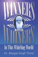 Winners & Whiners in This Whirling World 1932630015 Book Cover