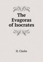 The Evagoras of Isocrates 5518974353 Book Cover