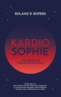 Kardiosophie: Weg-Weiser zur kosmischen Ur-Quelle 3347382919 Book Cover