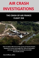 Air Crash Investigations: The Crash of Air France Flight 358 1409288471 Book Cover