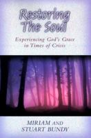 Restoring the Soul: Experiencing God's Grace in Times of Crisis 0802467431 Book Cover