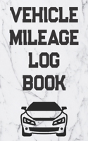Vehicle Mileage Log Book: Gas Mileage Log Book Tracker 1702015718 Book Cover