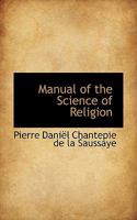 Manual of the Science of Religion 1022037994 Book Cover