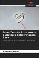 From Zero to Prosperous: Building a Solid Financial Base 6208280478 Book Cover