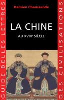 La Chine Au Xviiie Siecle: L'Apogee de l'Empire Sino-Mandchou Des Qing 2251410511 Book Cover