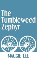 The Tumbleweed Zephyr (New Providence Theatre) 1724112074 Book Cover