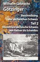 Beschreibung der sächsischen Schweiz - Teil 2: Die mittlere sächsische Schweiz, von Rathen bis Schandau 1985079305 Book Cover