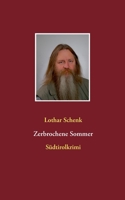 Zerbrochene Sommer: Südtirolkrimi 3750405182 Book Cover