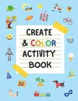 CREATE & COLOR ACTIVITY BOOK B0CH2FNSC4 Book Cover