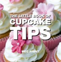 The Little Book of Cupcake Tips 1906650438 Book Cover