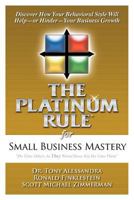 The Platinum Rule for Small Business Mastery 0981937144 Book Cover