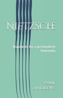 Nietzsche: Manifesto for a postmodern humanity B0FCS3Z4BT Book Cover