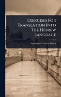 Exercises For Translation Into The Hebrew Language 1024420884 Book Cover