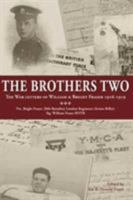 The Brothers Two: The War Letters of William & Bright Fraser 1916 - 1919 1908336498 Book Cover