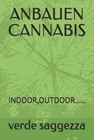 Anbauen Cannabis: Indoor, Outdoor...... 1799014304 Book Cover