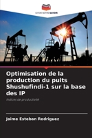 Optimisation de la production du puits Shushufindi-1 sur la base des IP: Indices de productivité 6206327892 Book Cover