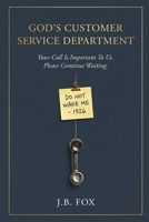 God's Customer Service Department: Your Call Is Important to Us. Please Continue Waiting. B0HH4RJYWH Book Cover