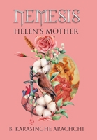 Nemesis: Helen's Mother 166988029X Book Cover