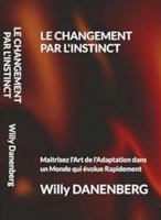 Change Instinct: Mastering the Art of Adaptation in a Rapidly Evolving World B0DWLFX3J8 Book Cover