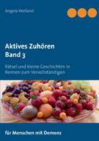 Aktives Zuhören: Rätsel und kleine Geschichten in Reimen zum Vervollständigen 3741263273 Book Cover