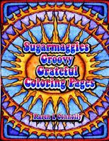 Sugarmaggies Groovy Grateful Coloring Pages 1523881755 Book Cover