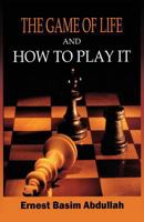 The Game of Life, and How to Play It 1467598461 Book Cover