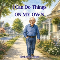 I Can Do Things On My Own: A Gentle and Comforting Book for Elders (Winterway Books) B0HFQHN8Z4 Book Cover