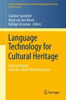 Language Technology for Cultural Heritage: Selected Papers from the LaTeCH Workshop Series