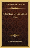 A Century of Expansion 1164518925 Book Cover