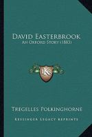 David Easterbrook: An Oxford Story 116461763X Book Cover