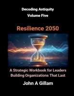 Resilience 2050 (Decoding Antiquity) B0GRJKML5S Book Cover