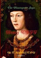 The Plantagenet Saga: Henry VIII. Part I 0244156778 Book Cover