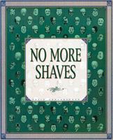 No More Shaves: A Duplex Planet Collection 1560972572 Book Cover