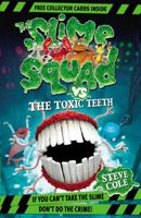 The Slime Squad Vs The Toxic Teeth 1862308772 Book Cover