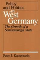 Policy & Politics West Germany (Policy and Politics in Industrial States) 0877222649 Book Cover