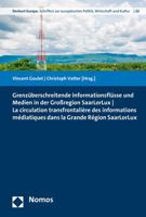 Grenzuberschreitende Informationsflusse Und Medien in Der Grossregion Saarlorlux - La Circulation Transfrontaliere Des Informations Mediatiques Dans L 3848722348 Book Cover